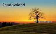 Title: Shadowland, Author: Rachael Rogers