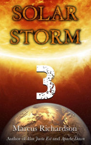 Title: Solar Storm: Book 3, Author: Marcus Richardson