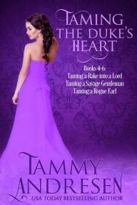 Title: Taming the Duke's Heart Books 4-6 (Taming the Heart), Author: Tammy Andresen