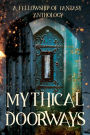 Mythical Doorways (Fellowship of Fantasy)