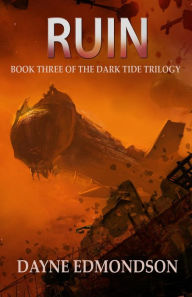 Title: Ruin (The Dark Tide Trilogy, #3), Author: Dayne Edmondson