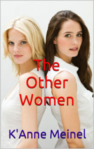 Title: The Other Women, Author: K'Anne Meinel