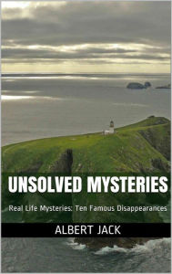 Title: Unsolved Mysteries, Author: Albert Jack