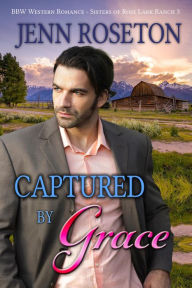 Title: Captured by Grace (BBW Western Romance), Author: Jenn Roseton