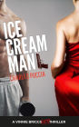 Ice Cream Man (Vinnie Briggs Hot Mystery, #1)