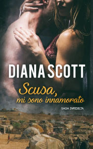 Title: Scusa, mi sono innamorato, Author: Diana Scott