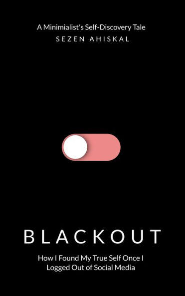 BLACKOUT: How I Found My True Self Once I Logged Out Of Social Media