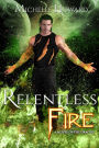 Relentless Fire (A Novel of the Dracol, #2)