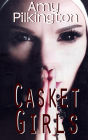 Casket Girls (Cities of the Dead, #1)