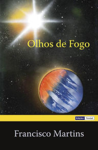 Title: Olhos de Fogo, Author: Francisco Martins