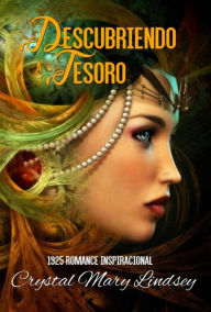 Title: Descubriendo a Tesoro (Serie Valle de la Visión), Author: Crystal Mary Lindsey