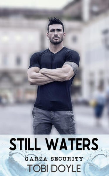 Still Waters (Garza Security, #1)