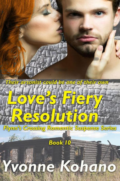 Love's Fiery Resolution (Flynn's Crossing Romantic Suspense, #10)