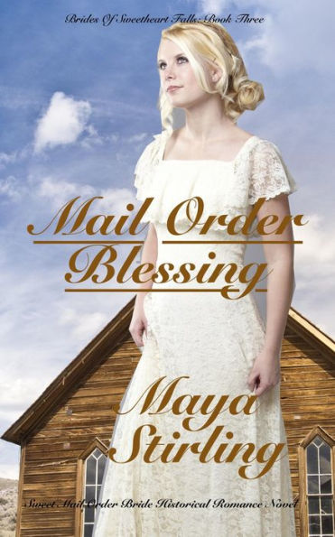 Mail Order Blessing (Brides of Sweetheart Falls)