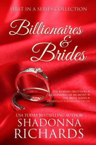 Title: Billionaires and Brides Collection (Billionaire Romance Boxed Set Collection, #1), Author: Shadonna Richards