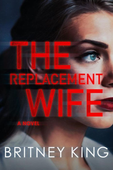 The Replacement Wife: A Psychological Thriller (New Hope Series, #2)