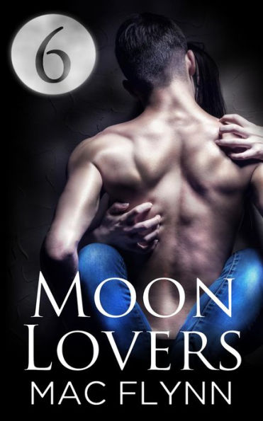 Moon Lovers #6 (Werewolf Shifter Romance)