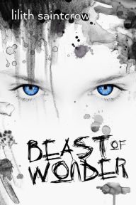 Title: Beast of Wonder, Author: Lilith Saintcrow