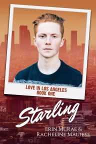 Title: Starling (Love in Los Angeles, #1), Author: Erin McRae