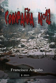 Title: Compañía Nº12, Author: Francisco Angulo de Lafuente