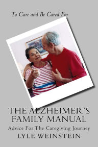 Title: The Alzheimers Family Manual, Author: Lyle Weinstein