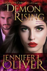 Title: Demon Rising (The Haedyn Chronicles, #2), Author: Jennifer L. Oliver