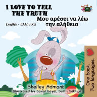 Title: I Love to Tell the Truth ??? ?????? ?? ??? ??? ??????? (Bilingual Greek Books for Kids), Author: Shelley Admont