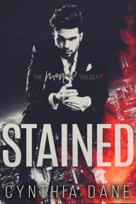 Title: Stained (The Monroe Trilogy, #1), Author: Cynthia Dane