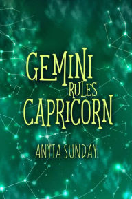Title: Gemini Rules Capricorn: Signs of Love #3.5, Author: Anyta Sunday