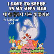 Title: I Love to Sleep in My Own Bed (English Korean Children's book), Author: Shelley Admont