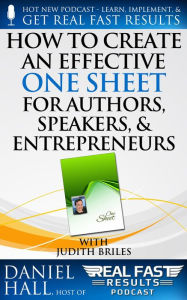 Title: How to Create an Effective One Sheet for Authors, Speakers, and Entrepreneurs (Real Fast Results, #77), Author: Daniel Hall