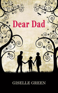 Title: Dear Dad, Author: Giselle Green
