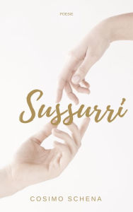 Title: Sussurri, Author: Cosimo Schena