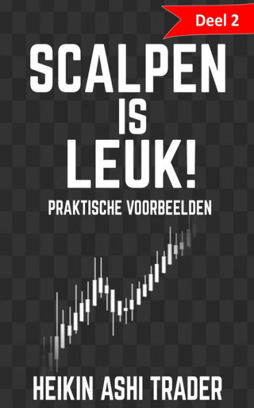 Scalpen is leuk! 2: Deel 2: praktische voorbeelden