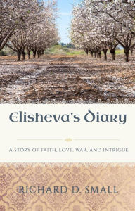 Title: Elisheva's Diary, Author: Richard D. Small