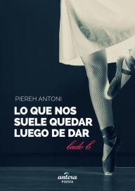 Title: Lo que nos suele quedar luego de dar (Edición Black): Lado B, Author: Piereh Antoni