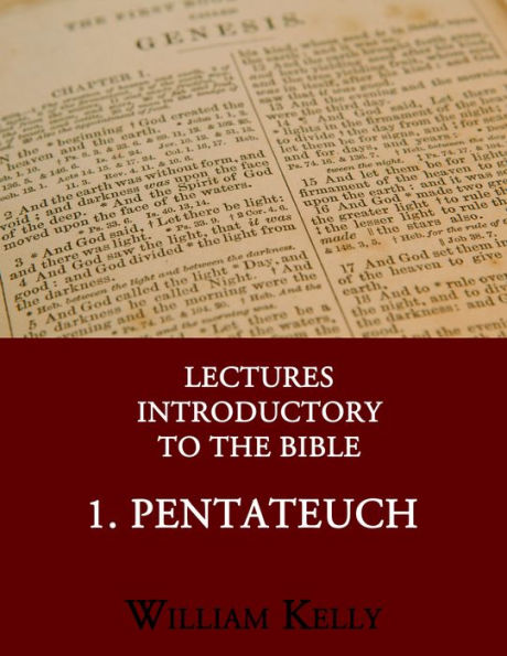 Lectures Introductory to the Bible: 1. Pentateuch
