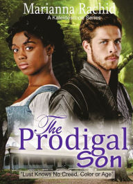 Title: The Prodigal Son: Love Know no Creed, Color or Age, Author: Marianna S. Rachid