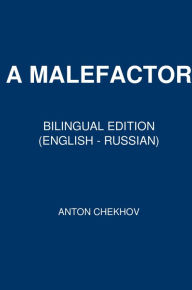 A Malefactor: Bilingual Edition (English - Russian)