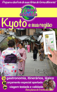 Title: Japão: Kyoto e sua região: Descubra a capital cultural do Japão e mergulhe na história do Império do Sol Nascente!, Author: Cristina Rebiere