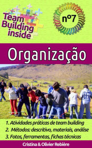 Title: Team Building inside n°7 - Organização: Criar e viver o espírito de equipe!, Author: Cristina Rebiere