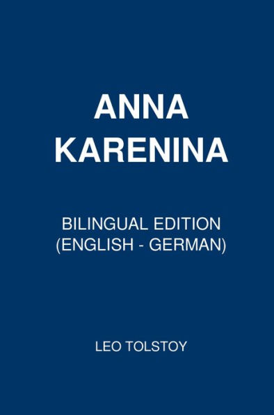 Anna Karenina: Bilingual Edition (English - German)