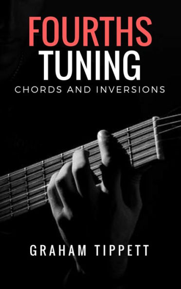 Fourths Tuning Chords and Inversions: Chords and Inversions
