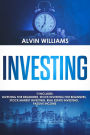 Investing: 5 Manuscripts: Investing for Beginners, Stock Investing for Beginners, Stock Market Investing, Real Estate Investing, Passive Income