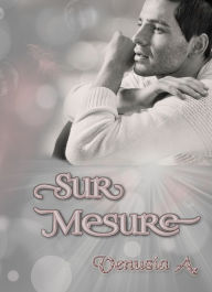 Title: Sur mesure, Author: Venusia A.