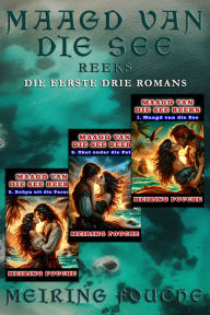 Title: Maagd van die See Omnibus: Eboeke 1 - 3, Author: Meiring Fouche