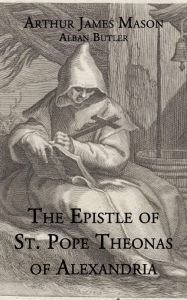 Title: The Epistle St. Pope Theonas of Alexandria, Author: St. Pope Theonas of Alexandria