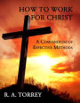 How to Work for Christ: A Compendium of Effective Methods
