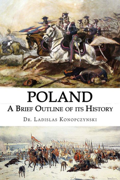 Poland: A Brief Outline of its History
