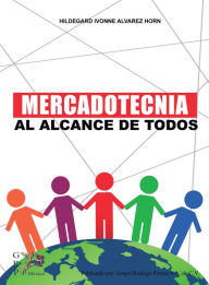 Title: Mercadotecnia al alcance de todos, Author: Hildegard Ivonne Alvarez Horn